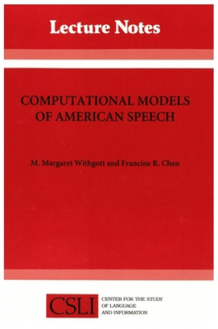 Kniha Computational Models of American Speech M.Margaret Withgott