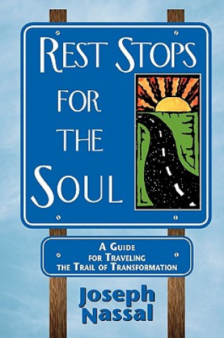Knjiga Rest Stops for the Soul Joe Nassal