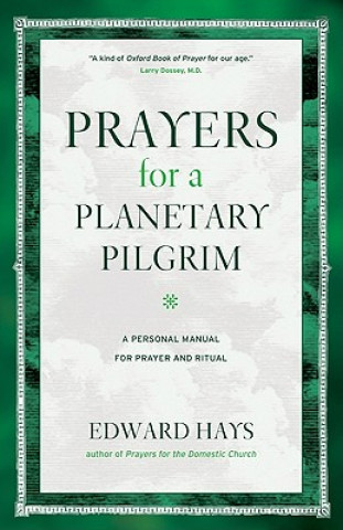 Carte Prayers for a Planetary Pilgrim Edward Hays
