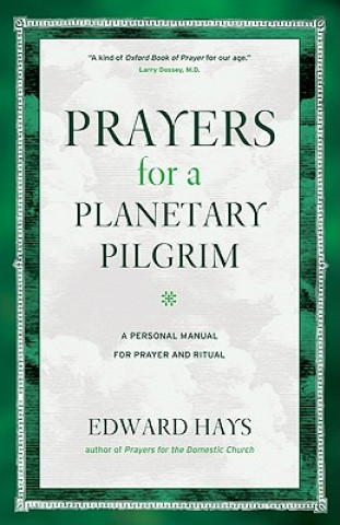 Knjiga Prayers for a Planetary Pilgrim Edward Hays