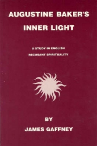 Kniha Augustine Baker's Inner Light James Gaffney