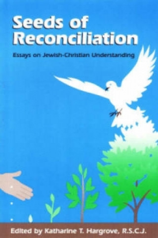Carte Seeds of Reconciliation Katharine T Hargrove