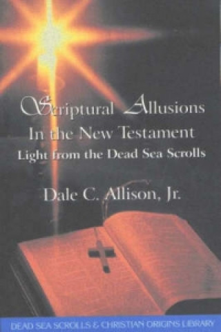 Carte Scriptual Allusions in the New Testament Dale C. Allison