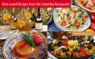 Carte Best-Loved Recipes from The Columbia Restaurant Richard Gonzmart