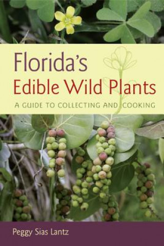 Kniha Florida's Edible Wild Plants Peggy S. Lantz