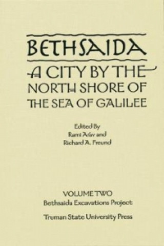 Książka Bethsaida: A City by the North Shore of the Sea of Galilee, Vol. 2 