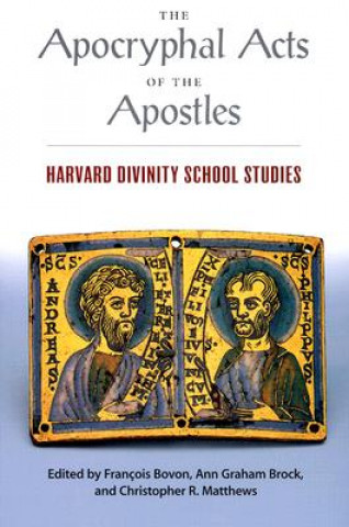 Kniha Apocryphal Acts of the Apostles - Harvard Divinity School Studies (Paper) Francois Bovon