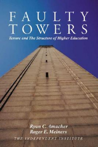 Libro Faulty Towers Roger E. Meiners