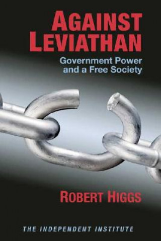 Książka Against Leviathan Robert Higgs