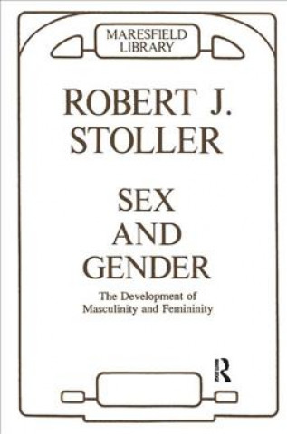 Kniha Sex and Gender Robert J. Stoller