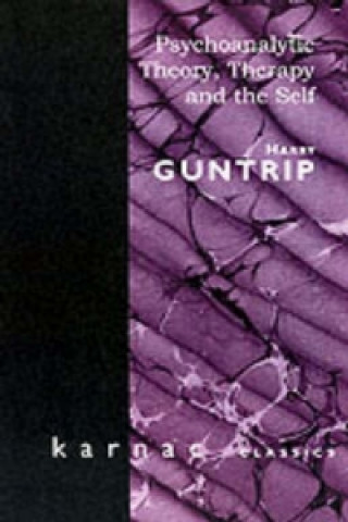 Kniha Psychoanalytic Theory, Therapy and the Self Harry Guntrip