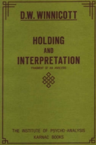 Kniha Holding and Interpretation D W Winnicott