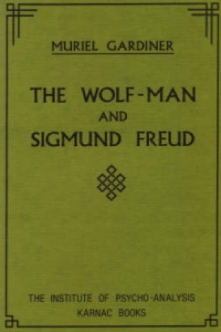 Książka Wolf-Man and Sigmund Freud Muriel Gardiner