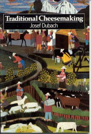 Libro Traditional Cheesemaking Josef Dubach