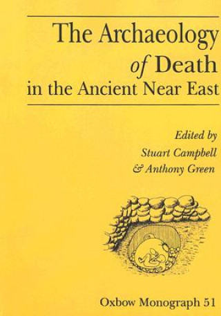 Knjiga Archaeology of Death in the Ancient Near East Anthony Green