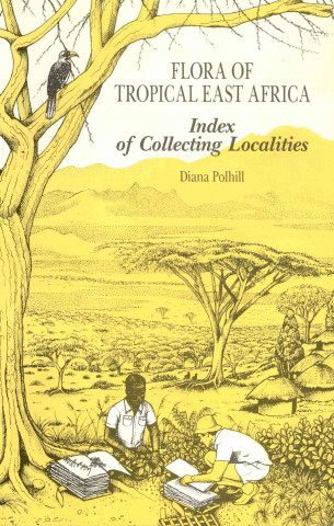 Kniha Flora of Tropical East Africa: Index to Collecting Localities Diana Polhill