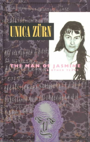 Книга Man of Jasmine and Other Texts Unica Zurn