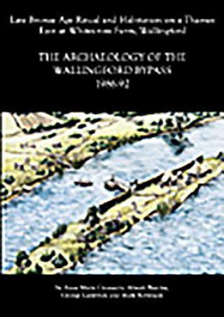 Buch Archaeology of the Wallingford Bypass, 1986-92 Alistair Barclay