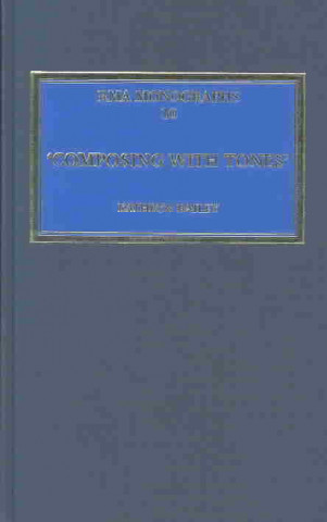 Książka 'Composing with Tones' Kathryn Bailey