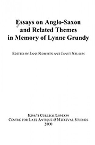 Kniha Essays on Anglo-Saxon and Related Themes in Memory of Lynne Grundy Jane Roberts