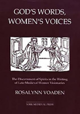 Könyv God's Words, Women's Voices Rosalynn Voaden