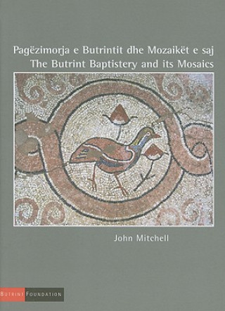 Könyv Butrint Baptistery and Its Mosaics John Mitchell