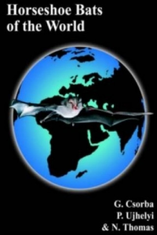 Kniha Horseshoe Bats of the World G. Csorba