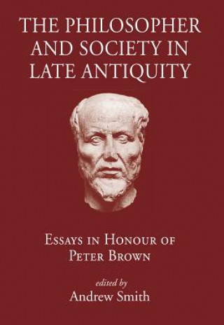 Book Philosopher and Society in Late Antiquity Andrew Smith