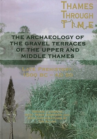 Carte Archaeology of the Gravel Terraces of the Upper and Middle Thames George Lambrick