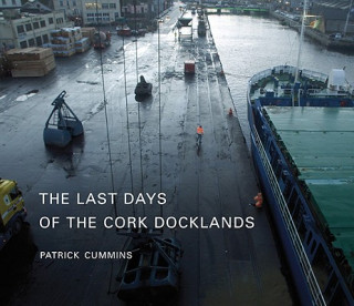 Carte Last Days of Cork Docklands Patrick Cummins
