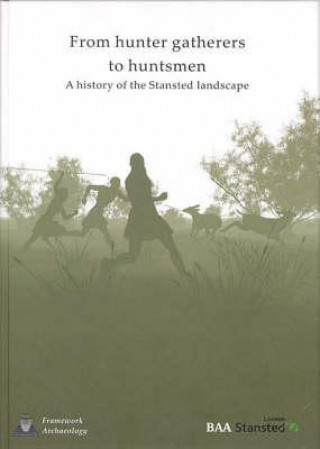 Buch From Hunter-Gatherers to Huntsmen Framework Archaeology