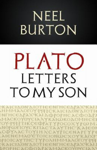 Kniha Plato: Letters to my Son Neel Burton