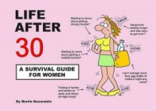 Könyv Life After 30 - A Survival Guide for Women Martin Baxendale