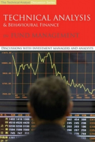 Kniha Technical Analysis and Behavioural Finance in Fund Management 