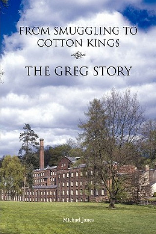 Książka From Smuggling to Cotton Kings -  The Greg Story Michael Janes