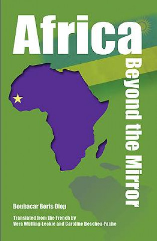 Kniha Africa Beyond The Mirror Boubacar Boris Diop