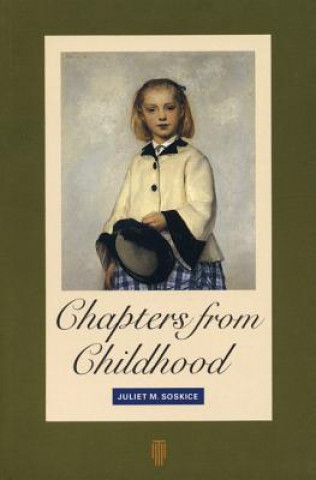 Kniha Chapters From Childhood Juliet M. Soskice