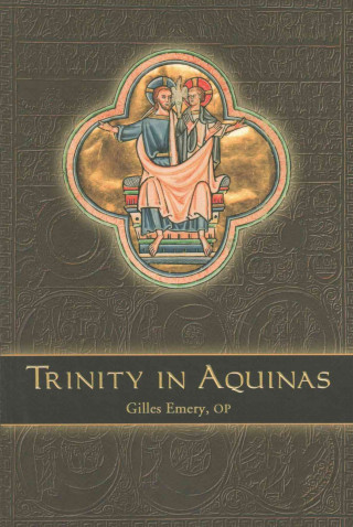 Carte Trinity In Aquinas Gilles Emery