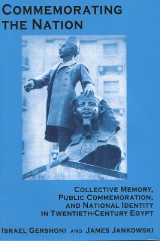 Könyv Commemorating the Nation Israel Gershoni