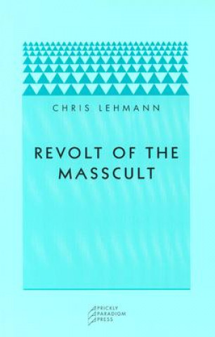 Kniha Revolt of the Masscult Chris Lehmann