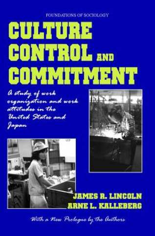 Книга Culture, Control and Commitment James R. Lincoln