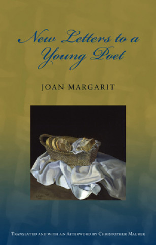 Kniha New Letters to a Young Poet Joan Margarit
