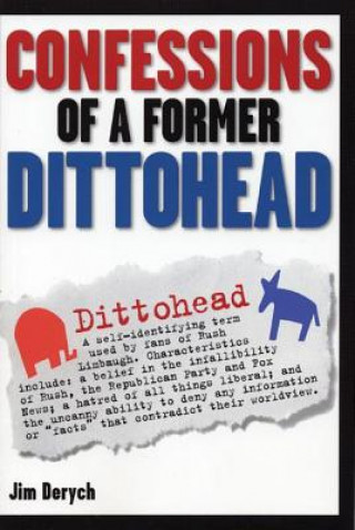 Книга Confessions of a Former Dittohead Jim Derych