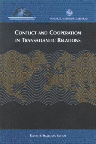 Carte Conflict and Cooperation in Transatlantic Relations Daniel S. Hamilton