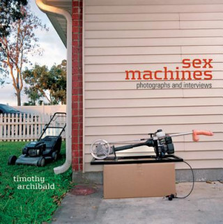 Kniha Sex Machines Timothy Archibald