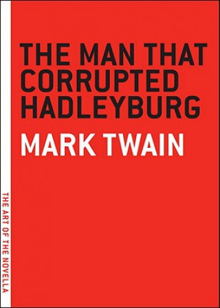 Libro Man That Corrupted Hadleyburg Mark Twain