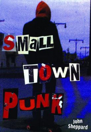 Książka Small Town Punk John Sheppard