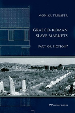 Knjiga Graeco-Roman Slave Markets Monika Truemper