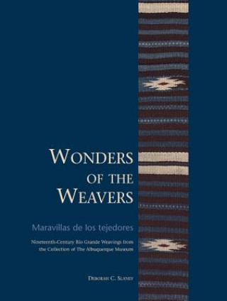 Kniha Wonders of the Weavers/Maravillas de los tejedores Deborah C. Slaney