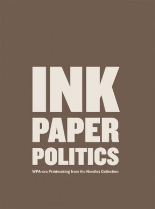 Könyv Ink, Paper, Politics 